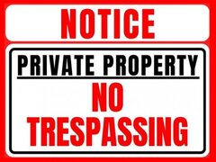 Notice private property no trespassing